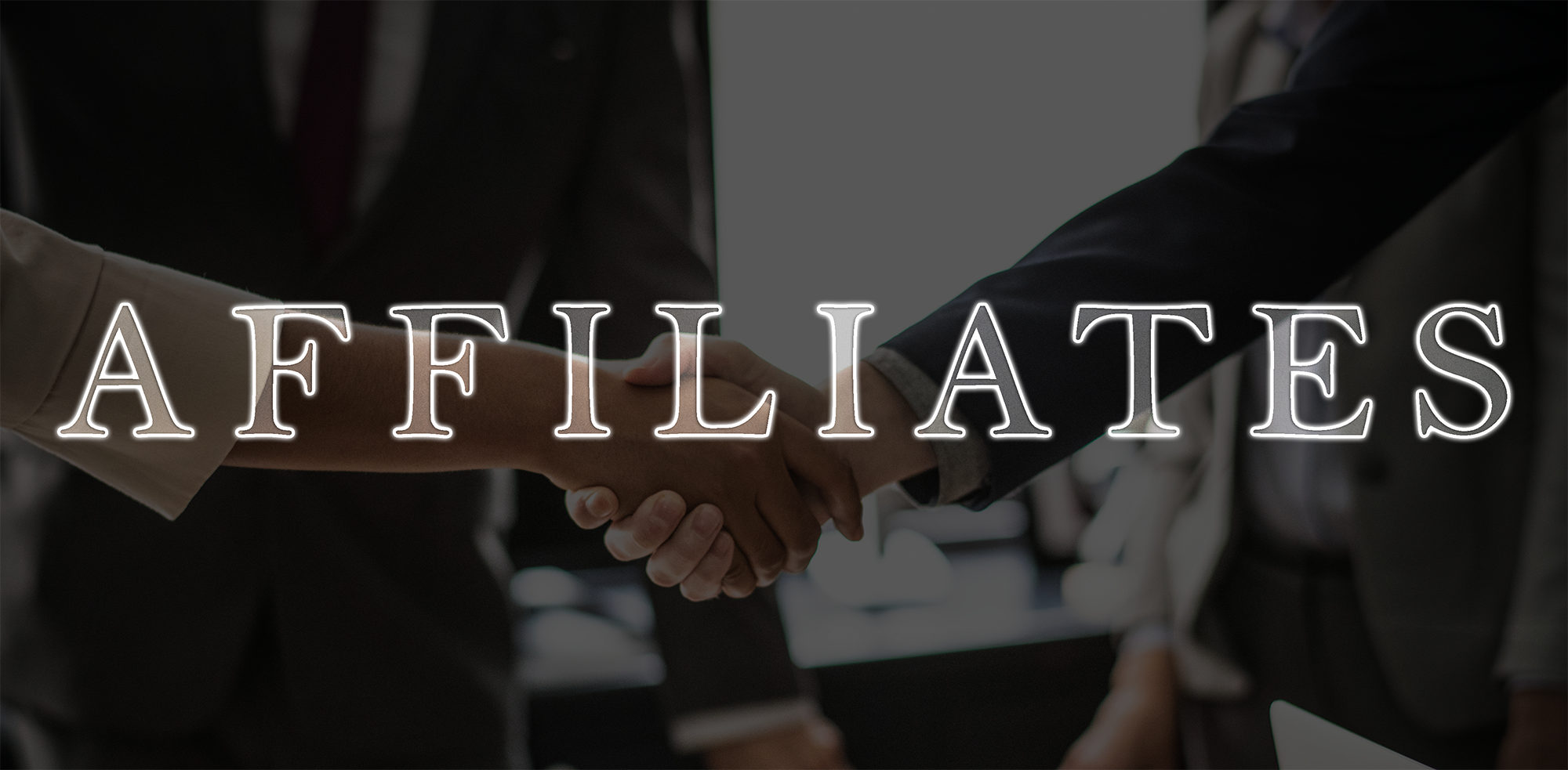 Picture of two people shaking hands with the word 'Affiliates' outlined